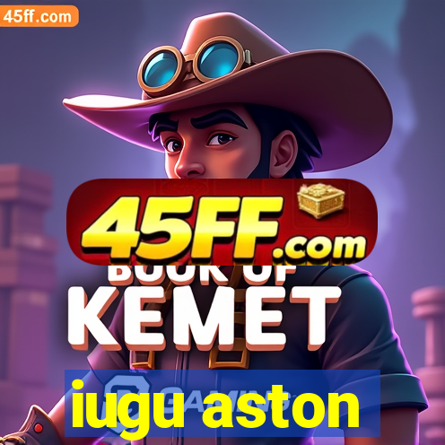 iugu aston